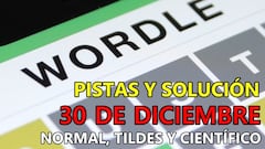 Wordle en español, científico y tildes para el reto de hoy 30 de diciembre: pistas y solución